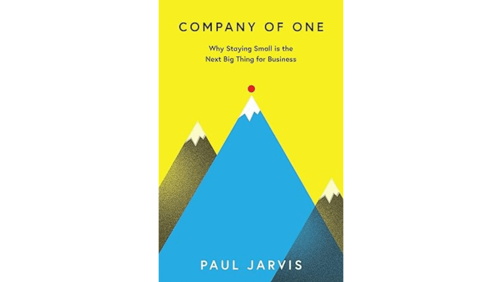 Freelancing Book - Company of One – by Paul Jarvis freelancing book company of one – by paul jarvis