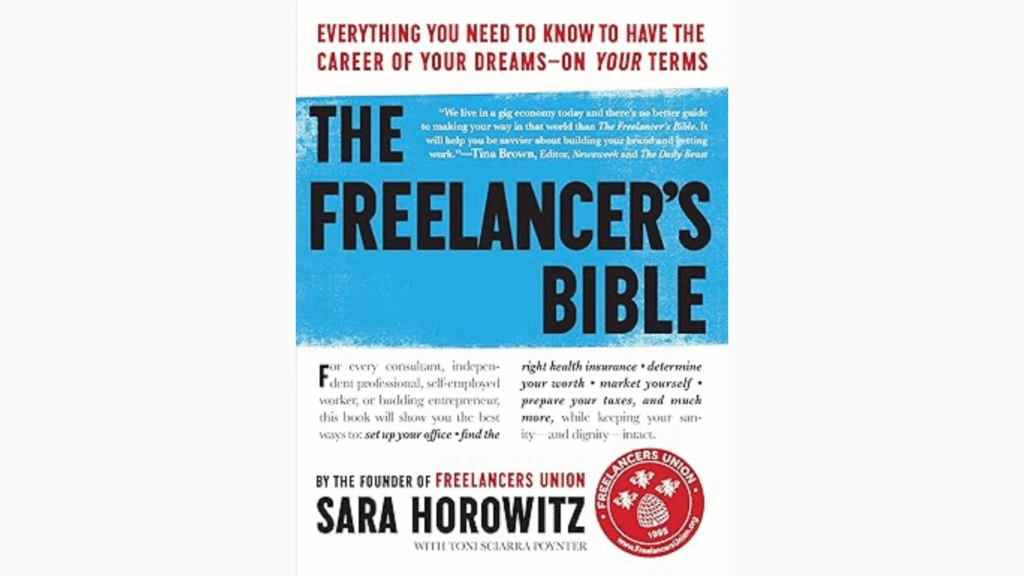 The Freelancer’s Bible – by Sara Horowitz freelancing book